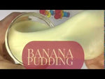 Load and play video in Gallery viewer, Banana Pudding
